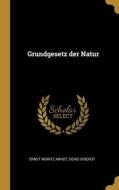 Grundgesetz der Natur di Ernst Moritz Arndt, Denis Diderot edito da WENTWORTH PR