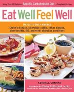 Eat Well, Feel Well di Kendall Conrad edito da Random House USA Inc
