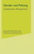 Gender and Policing di Jennifer Brown, Frances Heidensohn edito da Macmillan Education UK