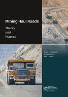 Mining Haul Roads di Roger Thompson, Rodrigo Peroni, Alex T. Visser edito da Taylor & Francis Ltd