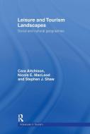 Leisure and Tourism Landscapes di Cara Aitchison, Nicola E. MacLeod, Nicola E Macleod, Stephen J. Shaw edito da Taylor & Francis Ltd