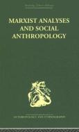 Marxist Analyses And Social Anthropology edito da Taylor & Francis Ltd