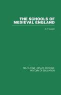 The Schools Of Medieval England di A. F. Leach edito da Taylor & Francis Ltd