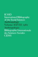Ibss: Anthropology: 1982 Vol 28 di International Committe for Social Scienc, C. International, International Committee for Social Scien edito da ROUTLEDGE