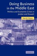 Doing Business in the Middle East di Pete W. Moore edito da Cambridge University Press