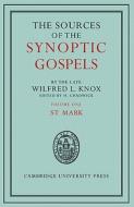 The Sources of the Synoptic Gospels di Wilfred L. Knox edito da Cambridge University Press