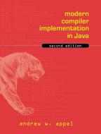 Modern Compiler Implementation in Java di Andrew W. Appel edito da Cambridge University Press