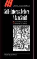 Self-Interest Before Adam Smith di Pierre Force edito da Cambridge University Press
