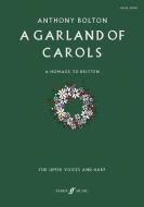 A Garland of Carols di Anthony Bolton edito da Faber Music
