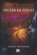 Prueba de Fuego (the Scorch Trials) di James Dashner edito da TURTLEBACK BOOKS
