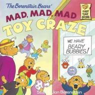 The Berenstain Bears' Mad, Mad, Mad Toy Craze di Stan Berenstain, Jan Berenstain edito da TURTLEBACK BOOKS