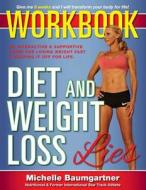 Diet and Weight Loss Lies Workbook di Michelle Baumgartner edito da Diet and Weight Loss Lies Workbook