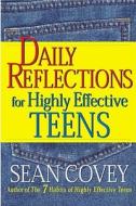 Daily Reflections for Highly Effective Teens di Sean Covey edito da FIRESIDE BOOKS