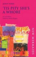 Tis Pity She's a Whore di John Ford edito da Bloomsbury Publishing PLC