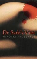 De Sade's Valet di Nikolaj Frobenius edito da Marion Boyars Publishers