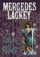 The Gates of Sleep di Mercedes Lackey edito da Daw Books