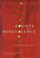 Bounty and Benevolence di Arthur J. Ray, Jim Miller, Frank Tough edito da McGill-Queen's University Press