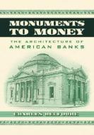 Monuments To Money di Charles Belfoure edito da Mcfarland & Co Inc