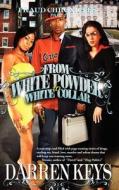 From White Powder to White Collar di Darren Keys edito da Fki Publishing