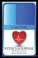 Cardiac Vital's Journal di Raven Marie Dietrich Deel edito da R.D. Publishing