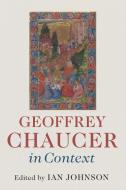 Geoffrey Chaucer In Context edito da Cambridge University Press