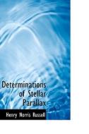 Determinations Of Stellar Parallax di Henry Norris Russell edito da Bibliolife
