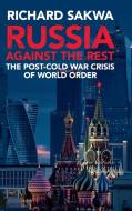 Russia against the Rest di Richard Sakwa edito da Cambridge University Press