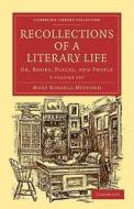 Recollections Of A Literary Life 3 Volume Set di Mary Russell Mitford edito da Cambridge University Press