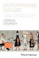 Enterprising Nature di Jessica Dempsey edito da Wiley-Blackwell