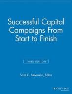 Successful Capital Campaigns from Start to Finish di Mgr edito da John Wiley & Sons