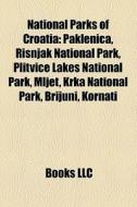 National Parks Of Croatia: Paklenica, Ri di Books Llc edito da Books LLC, Wiki Series