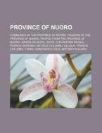 Province Of Nuoro: Communes Of The Provi di Books Llc edito da Books LLC, Wiki Series