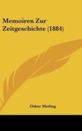 Memoiren Zur Zeitgeschichte (1884) di Oskar Meding edito da Kessinger Publishing