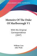 Memoirs of the Duke of Marlborough V1: With His Original Correspondence (1847) di William Coxe edito da Kessinger Publishing