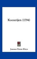 Koozerijen (1794) di Joannes Petrus Kleyn edito da Kessinger Publishing