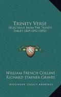 Trinity Verse: Selections from the Trinity Tablet, 1869-1892 (1892) edito da Kessinger Publishing