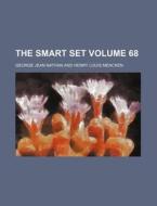 The Smart Set Volume 68 di George Jean Nathan edito da Rarebooksclub.com
