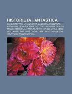 Historieta fantástica di Fuente Wikipedia edito da Books LLC, Reference Series