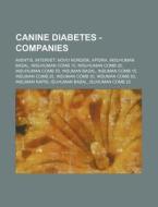 Canine Diabetes - Companies: Aventis, In di Source Wikia edito da Books LLC, Wiki Series