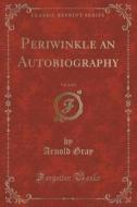 Periwinkle An Autobiography, Vol. 2 Of 3 (classic Reprint) di Arnold Gray edito da Forgotten Books