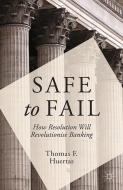 Safe to Fail di T. Huertas edito da Palgrave Macmillan UK