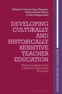 Developing Culturally and Historically Sensitive Teacher Education: Global Lessons from a Literacy Education Program edito da BLOOMSBURY ACADEMIC
