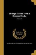 STRANGE STORIES FROM A CHINESE di Herbert Allen 1845-1935 Giles edito da WENTWORTH PR