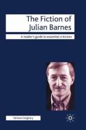 The Fiction of Julian Barnes di Vanessa Guignery edito da Macmillan Education UK