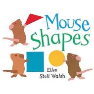 Mouse Shapes di Ellen Stoll Walsh edito da Hachette Children's Group