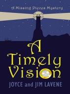 A Timely Vision di Joyce Lavene, Jim Lavene edito da Wheeler Publishing