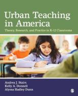 Urban Teaching in America di Andrea J. Stairs edito da SAGE Publications, Inc