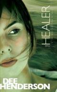 The Healer di Dee Henderson edito da TYNDALE HOUSE PUBL
