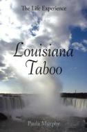 Louisiana Taboo di Paula Murphy edito da AuthorHouse