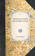 Bank of Faith and Works United di Dorothy Ripley edito da APPLEWOOD